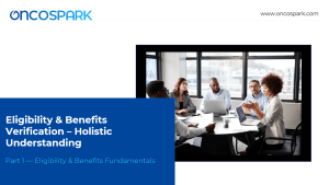 Eligibility and Benefits Verification – Holistic Understanding – Part 1